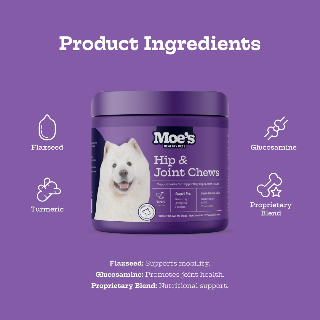Product Ingredients. Flaxseed: Supports mobility. Glucosamine: Promotes joint health. Proprietary Blend: Nutritional support.